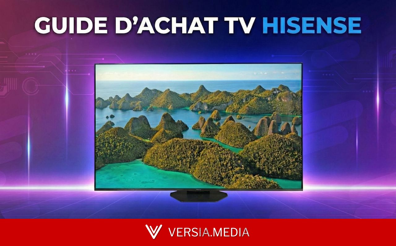 Meilleurs TV Hisense : quel modèle choisir en 2026 ? — Tech | Versia.media